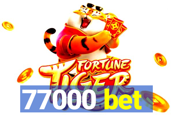 77000 bet